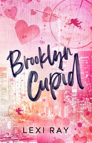 Lexi Ray - Brooklyn Cupid: A Hidden Identity Roommate Romance - Preis vom 09.10.2026 07:28:09 h