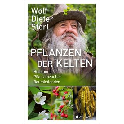 Pflanzen der Kelten, Gebundene Ausgabe von Wolf-Dieter Storl, AT Verlag, 978-3-03902-292-2