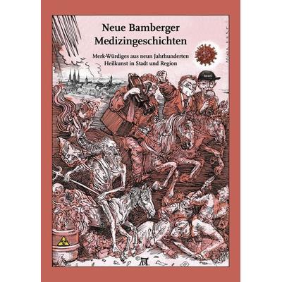 Neue Bamberger Medizingeschichten, Gebundene Ausgabe von , Heinrichs-Verlag gGmbH, 978-3-89889-251-3
