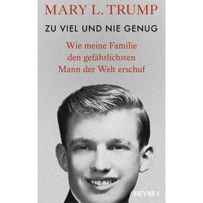 Zu viel und nie genug, Gebundene Ausgabe von Mary L. Trump, Heyne, 978-3-453-21815-4