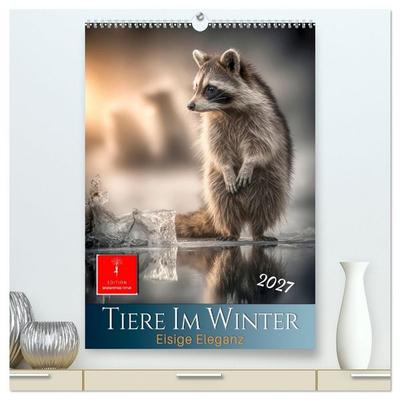 Tiere im Winter - eisige Eleganz (hochwertiger Premium Wandkalender 2027 DIN A2 hoch), Kunstdruck in Hochglanz
