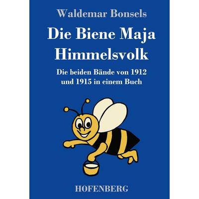 Die Biene Maja / Himmelsvolk, Gebundene Ausgabe von Waldemar Bonsels, Henricus - Edition Deutsche Klassik, 978-3-7437-4616-9