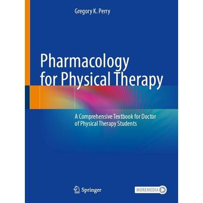 Pharmacology for Physical Therapy, Set von Gregory K. Perry, Springer, 978-3-032-42607-9