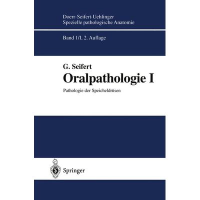 Oralpathologie I, Taschenbuch von Gerhard Seifert, Springer Berlin, 978-3-642-64685-0