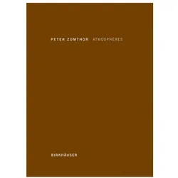 Atmospheres, Fachbücher von Peter Zumthor