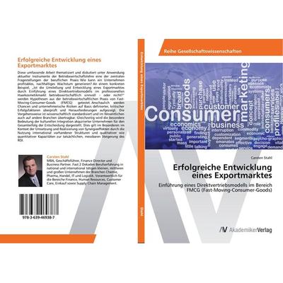 Erfolgreiche Entwicklung eines Exportmarktes, Taschenbuch von Carsten Stahl, AV Akademikerverlag, 978-3-639-46938-7
