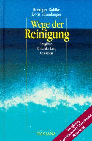 Ruediger Dahlke - Wege der Reinigung. Entgiften, Entschlacken, Loslassen - Preis vom 30.09.2026 22:30:23 h