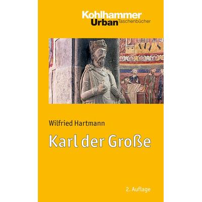 Karl der Große, Taschenbuch von Wilfried Hartmann, Kohlhammer