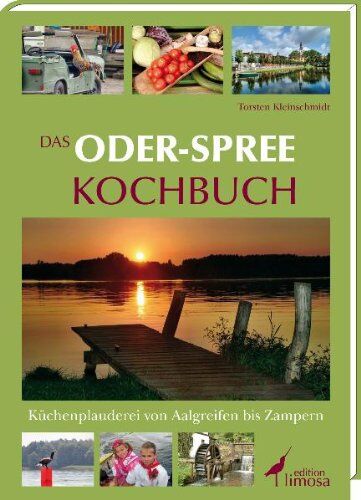 Torsten Kleinschmidt - Das Oder-Spree Kochbuch: Küchenplauderei von Aalgreifen bis Zampern - Preis vom 10.10.2026 11:48:34 h