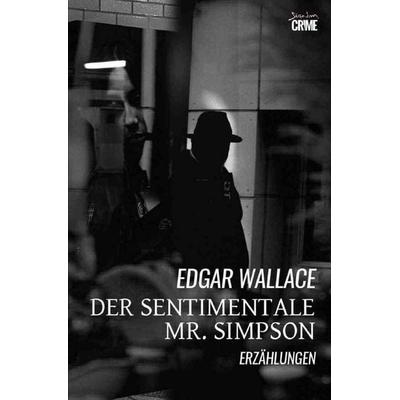 Der sentimentale Mr. Simpson, Taschenbuch von Edgar Wallace, Epubli, 978-3-565-02359-2