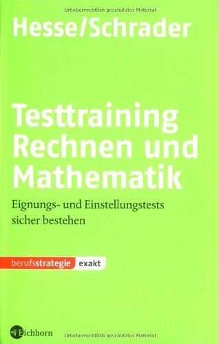 Jürgen Hesse - Testtraining Rechnen und Mathematik: Eignungs- und Einstellungstests sicher bestehen - Preis vom 30.09.2026 22:30:23 h