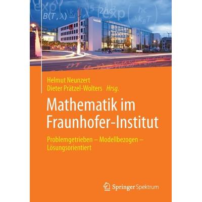 Mathematik im Fraunhofer-Institut, Gebundene Ausgabe von , Springer Berlin, 978-3-662-44876-2