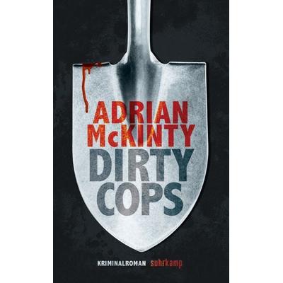 Dirty Cops − Kriminalroman (Sean-Duffy-Serie 6), Taschenbuch von Adrian McKinty, Suhrkamp, 978-3-518-46966-8