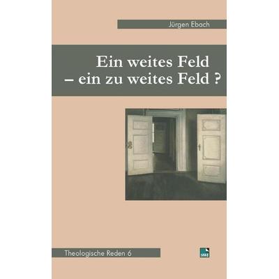 Ein weites Feld - ein zu weites Feld?, Taschenbuch von Jürgen Ebach, SWI Bochum, 978-3-925895-88-3