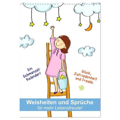 Weisheiten und Sprüche für mehr Lebensfreude! (Wandkalender 2026 DIN A3 hoch), CALVENDO Monatskalender
