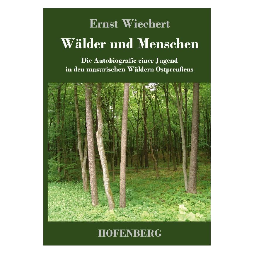 Bod Wiechert:Wälder und Menschen (Deutsch, Hardcover, Ernst Wiechert) (67867415)