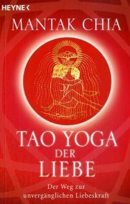 Mantak Chia - Tao Yoga der Liebe: Der Weg zur unvergänglichen Liebeskraft - Preis vom 16.10.2026 11:41:07 h