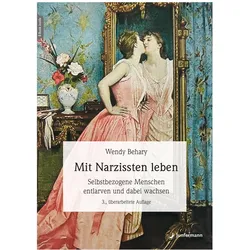 Mit Narzissten leben, Ratgeber von Karsten Petersen, Wendy Behary