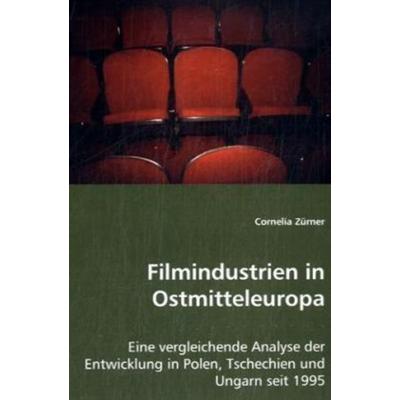 Zürner, C: Filmindustrien in Ostmitteleuropa, Taschenbuch von Cornelia Zürner, VDM, 978-3-639-02754-9