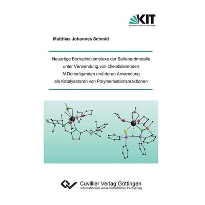 Neuartige Borhydridkomplexe der Seltenerdmetalle unter Verwendung von chelatisierenden N-Donorliganden und deren Anwendung als Katalysatoren von