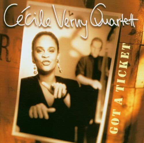 Verny, Cécile Quartet - GOT A TICKET - Preis vom 09.10.2026 07:28:09 h