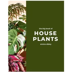 The Big Book of House Plants, Sachbücher von Emma Sibley