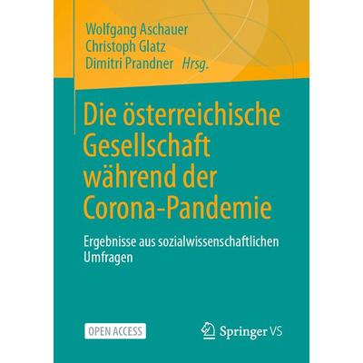 Die österreichische Gesellschaft während der Corona-Pandemie, Taschenbuch von , Springer Fachmedien Wiesbaden GmbH, 978-3-658-34490-0