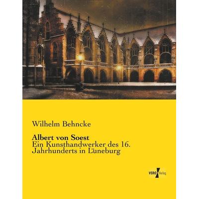 Albert von Soest, Taschenbuch von Wilhelm Behncke, Vero Verlag, 978-3-7372-0210-7
