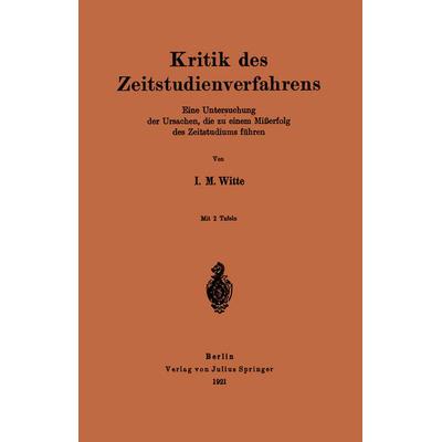 Kritik des Zeitstudienverfahrens, Taschenbuch von I. M. Witte, Springer Berlin, 978-3-642-94133-7