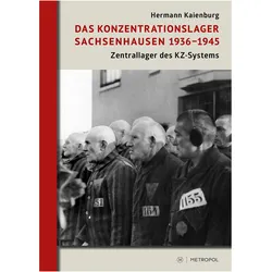 Das Konzentrationslager Sachsenhausen 1936-1945, Fachbücher von Hermann Kaienburg