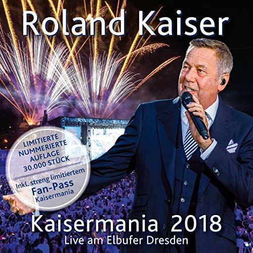 Roland Kaiser - Kaisermania 2018 (Live am Elbufer Dresden) - Preis vom 19.10.2026 19:33:35 h