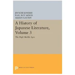 A History of Japanese Literature, Volume 3, Belletristik von Jin'ichi Konishi, Earl Miner