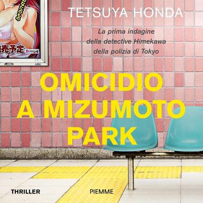 Omicidio a Mizumoto Park - Tetsuya Honda, Audio, 9788858552278