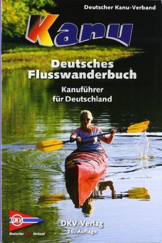 Günter Eck - Deutsches Flusswanderbuch: Kanuführer für Deutschland - Preis vom 16.10.2026 11:41:07 h