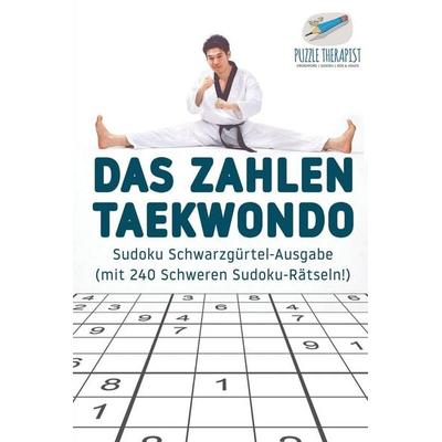 Puzzle Therapist: Zahlen-Taekwondo | Sudoku Schwarzgürtel-Au, Taschenbuch von Puzzle Therapist, Puzzle Therapist, 978-1-5419-4526-5