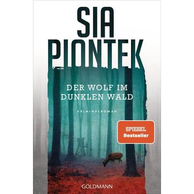 Der Wolf im dunklen Wald, Taschenbuch von Sia Piontek, Goldmann
