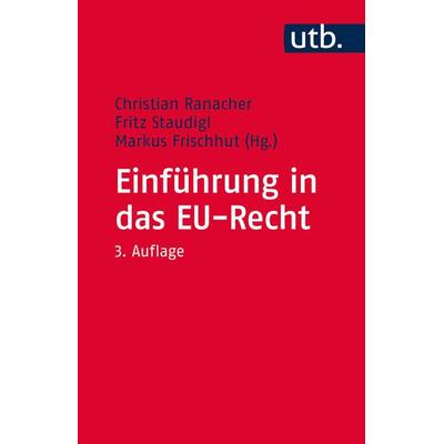 Einführung in das EU-Recht, Taschenbuch von , Utb GmbH, 978-3-8252-4373-9