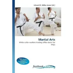 Martial Arts, Ratgeber von Edward R. Miller-Jones