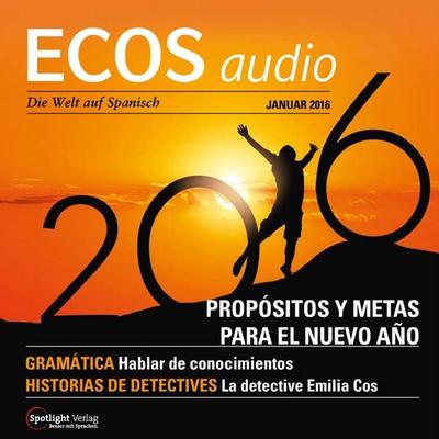 Spanisch lernen Audio - Vorsätze und Ziele fürs neue Jahr - Covadonga Jiménez, Audio, 4057664033444