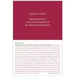 Vergangenheits- und Zukunftsimpulse im sozialen Geschehen, Sachbücher von Rudolf Steiner