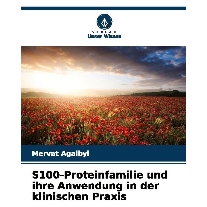Bod S100-Proteinfamilie und ihre Anwendung in der klinischen Praxis (Deutsch, Softcover, Mervat Agaibyi) (57184517)