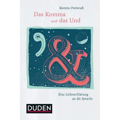 Das Komma und das Und, Gebundene Ausgabe von Kerstin Preiwuss, Duden ein Imprint von Cornelsen Verlag GmbH