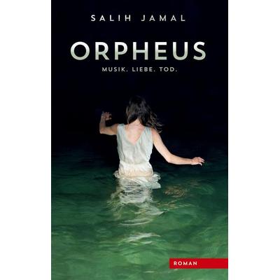 Orpheus, Taschenbuch von Salih Jamal, BoD – Books on Demand, 978-3-7412-9830-1