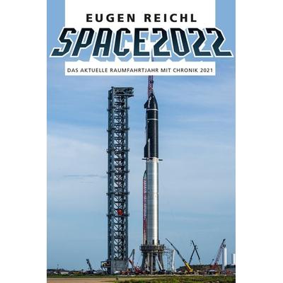 SPACE 2022, Taschenbuch von Reichl Eugen, Verein zur Förderung der Raumfahrt e.V., 978-3-944819-22-8
