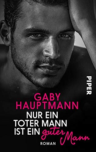 Gaby Hauptmann - Nur ein toter Mann ist ein guter Mann: Roman - Preis vom 19.10.2026 19:33:35 h
