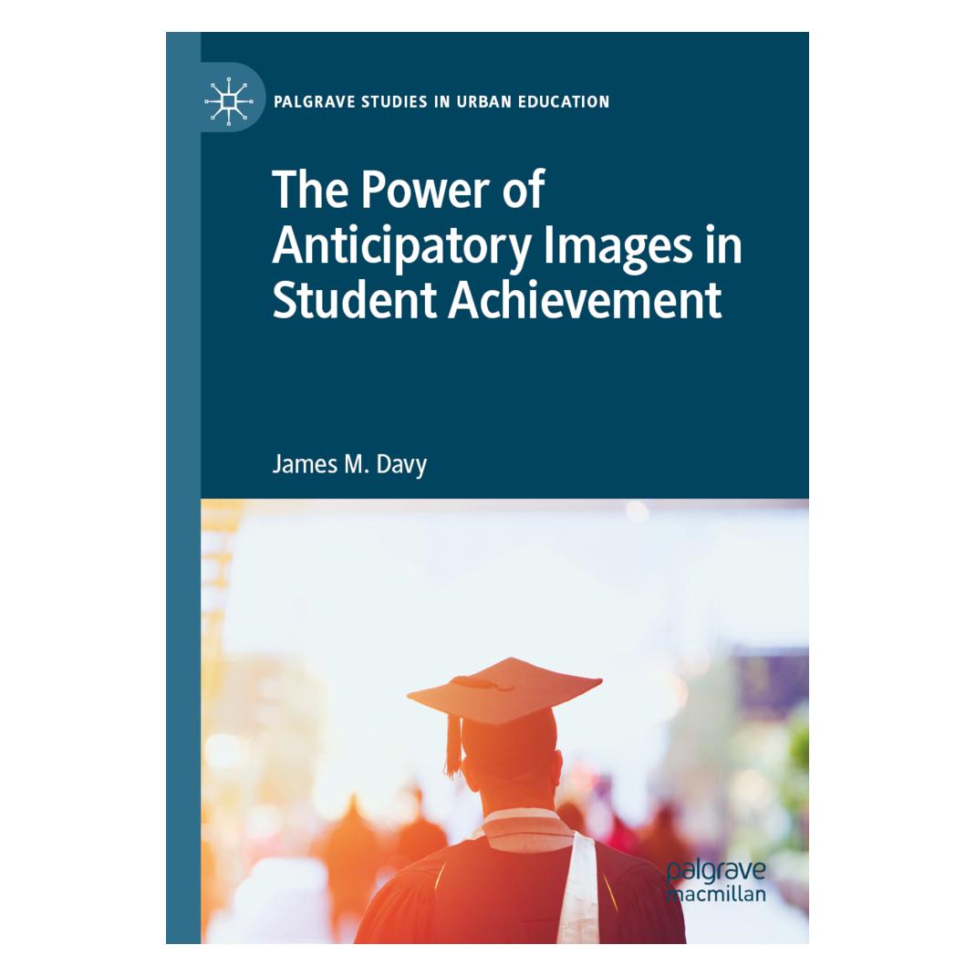 Springer The Power of Anticipatory Images in Student Achievement (Englisch, Softcover, James M. Davy) (56211738)
