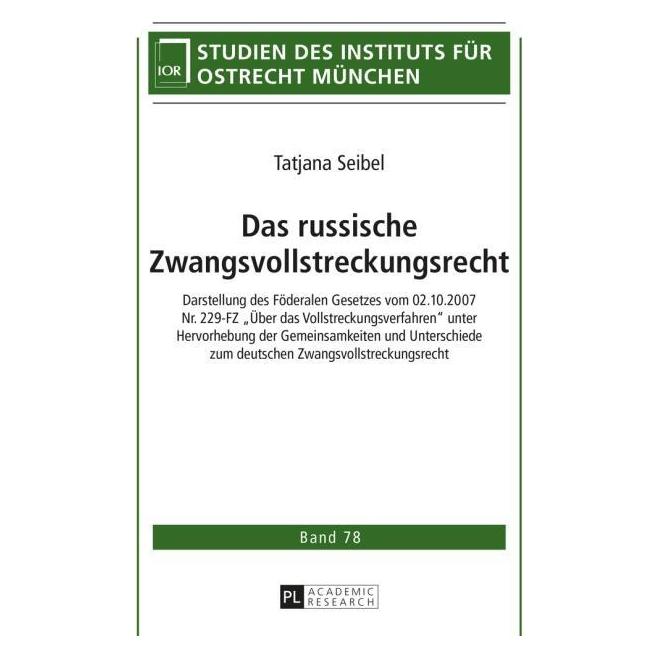 Peter Lang Das russische Zwangsvollstreckungsrecht (Deutsch, Hardcover, Tatjana Seibel) (7921154)