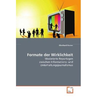 Forner, E: Formate der Wirklichkeit, Taschenbuch von Eberhard Forner, VDM, 978-3-639-12512-2
