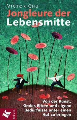 Victor Chu - Jongleure der Lebensmitte - Preis vom 09.10.2026 07:28:09 h