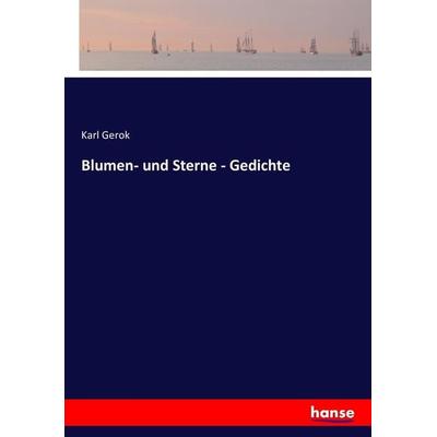 Blumen- und Sterne - Gedichte, Taschenbuch von Karl Gerok, Hansebooks, 978-3-7433-5474-6
